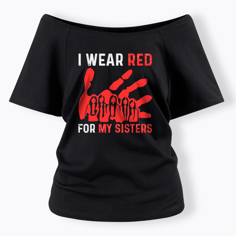 I Wear Red for My Sisters No More Stolen Sisters Off Shoulder T-Shirt