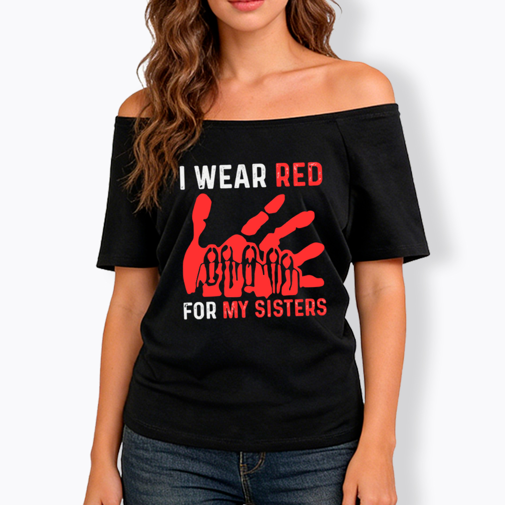 I Wear Red for My Sisters No More Stolen Sisters Off Shoulder T-Shirt