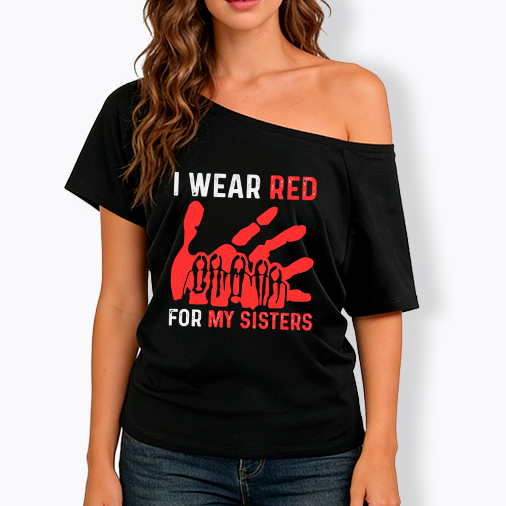 I Wear Red for My Sisters No More Stolen Sisters Off Shoulder T-Shirt