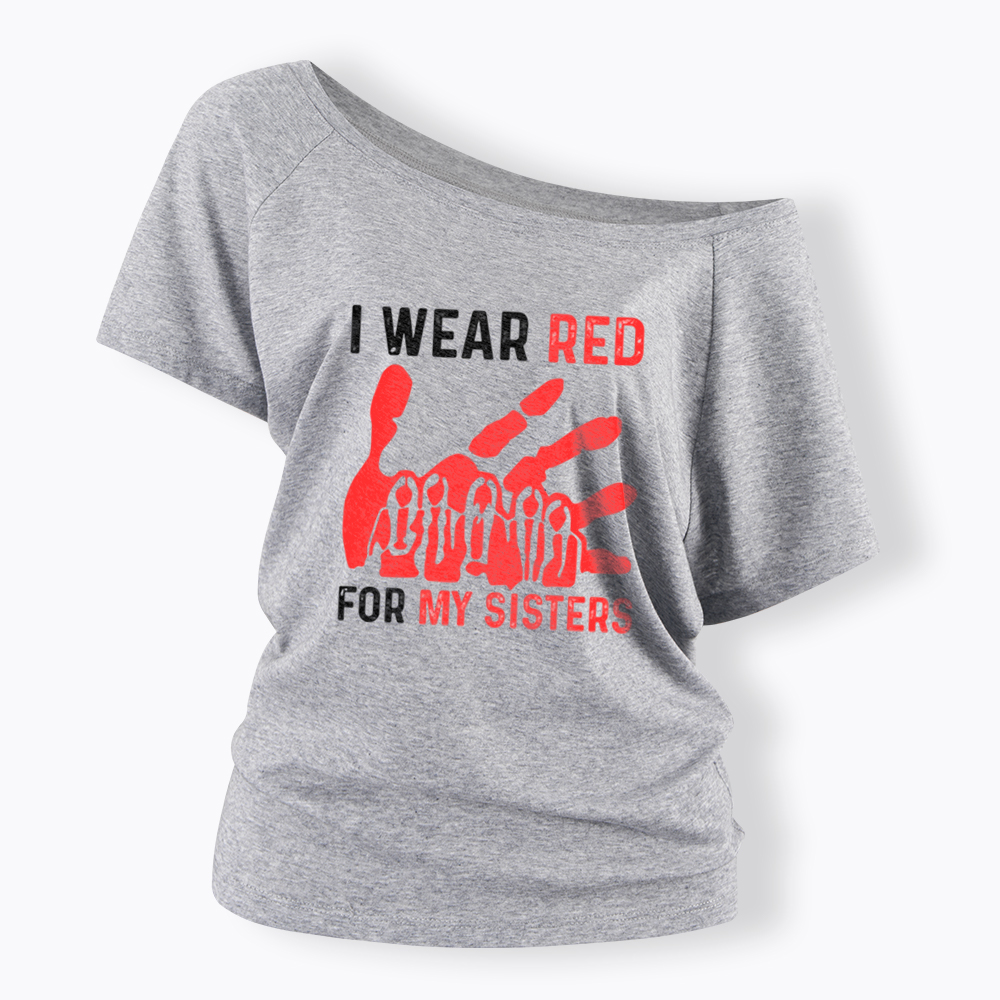 I Wear Red for My Sisters No More Stolen Sisters Off Shoulder T-Shirt