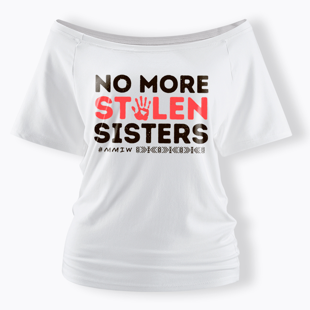 No More Stolen Sister Missing Murdered Off Shoulder T-Shirt