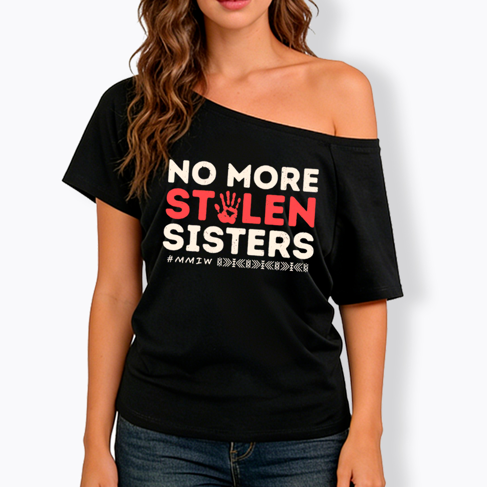 No More Stolen Sister Missing Murdered Off Shoulder T-Shirt