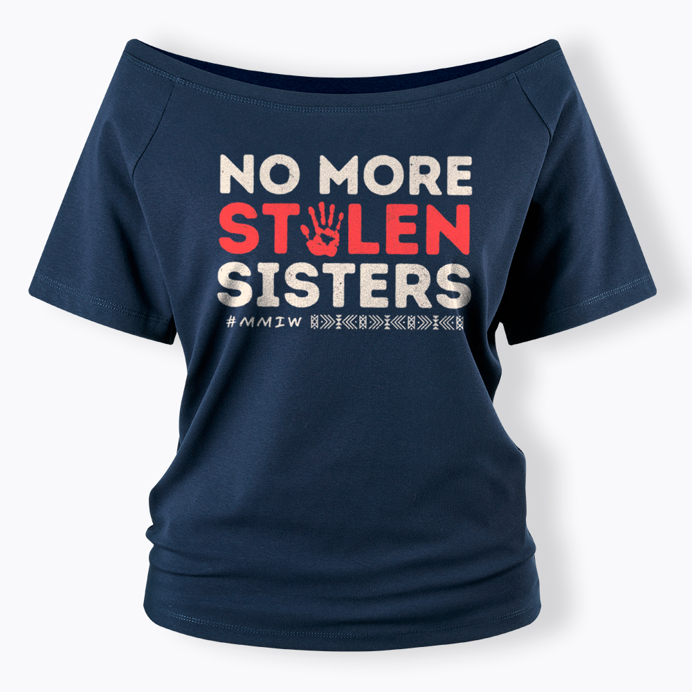 No More Stolen Sister Missing Murdered Off Shoulder T-Shirt