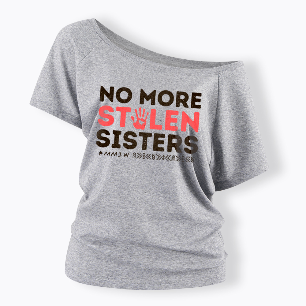 No More Stolen Sister Missing Murdered Off Shoulder T-Shirt