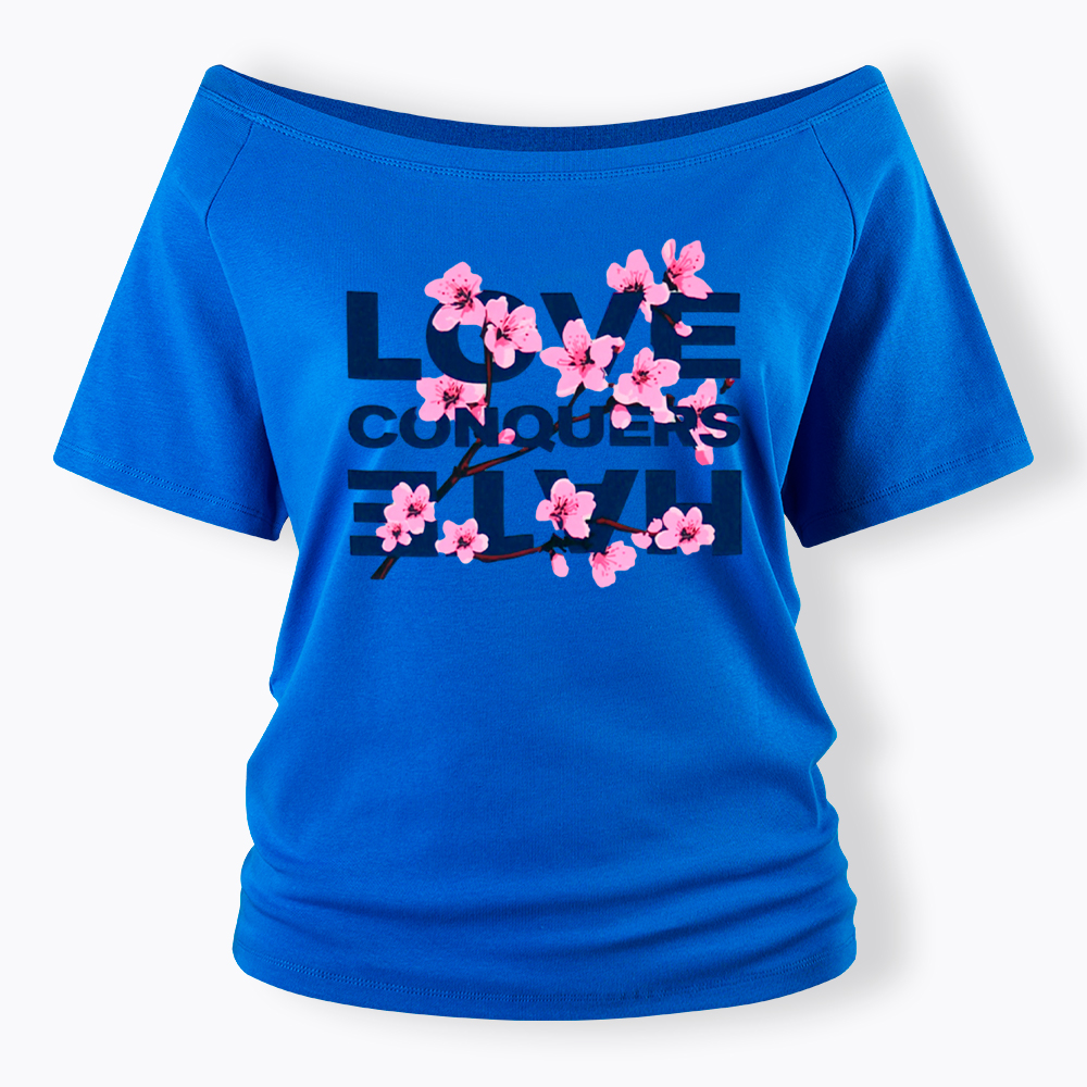 Love Conquers Hate Off Shoulder T-Shirt
