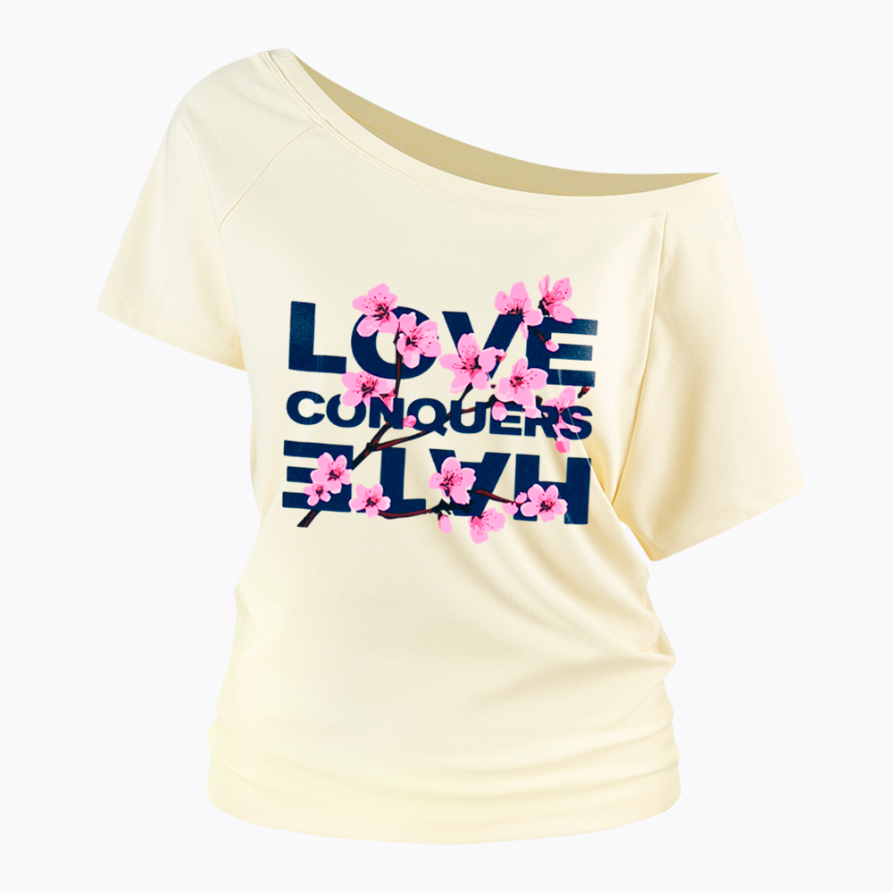 Love Conquers Hate Off Shoulder T-Shirt