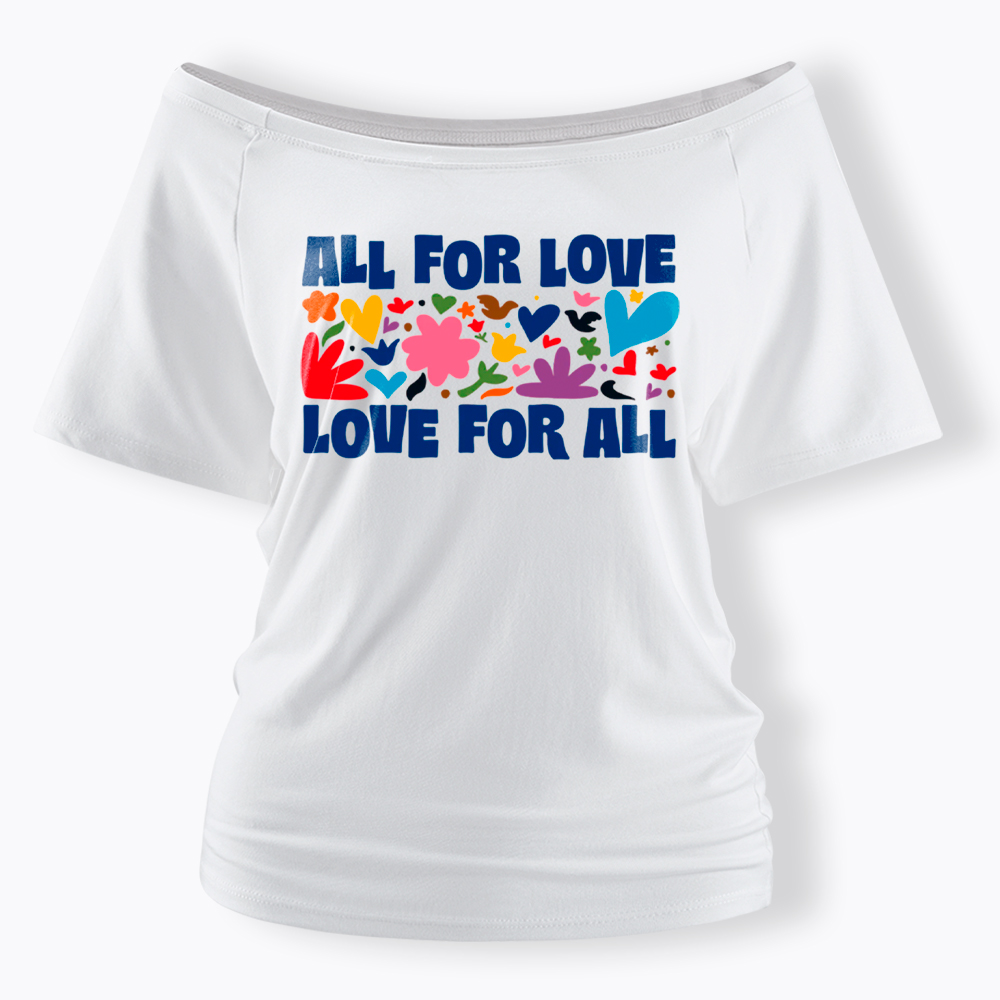 All for Love Love for All Off Shoulder T-Shirt