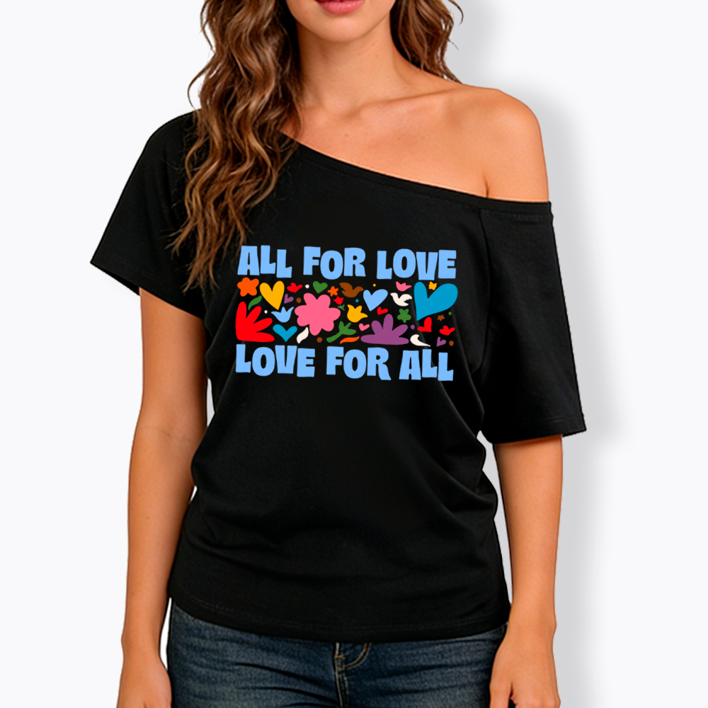 All for Love Love for All Off Shoulder T-Shirt