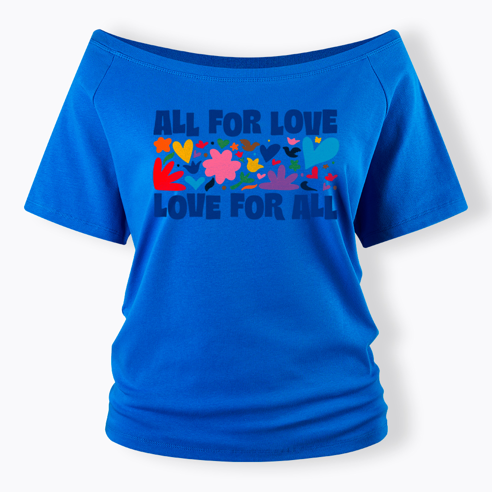 All for Love Love for All Off Shoulder T-Shirt