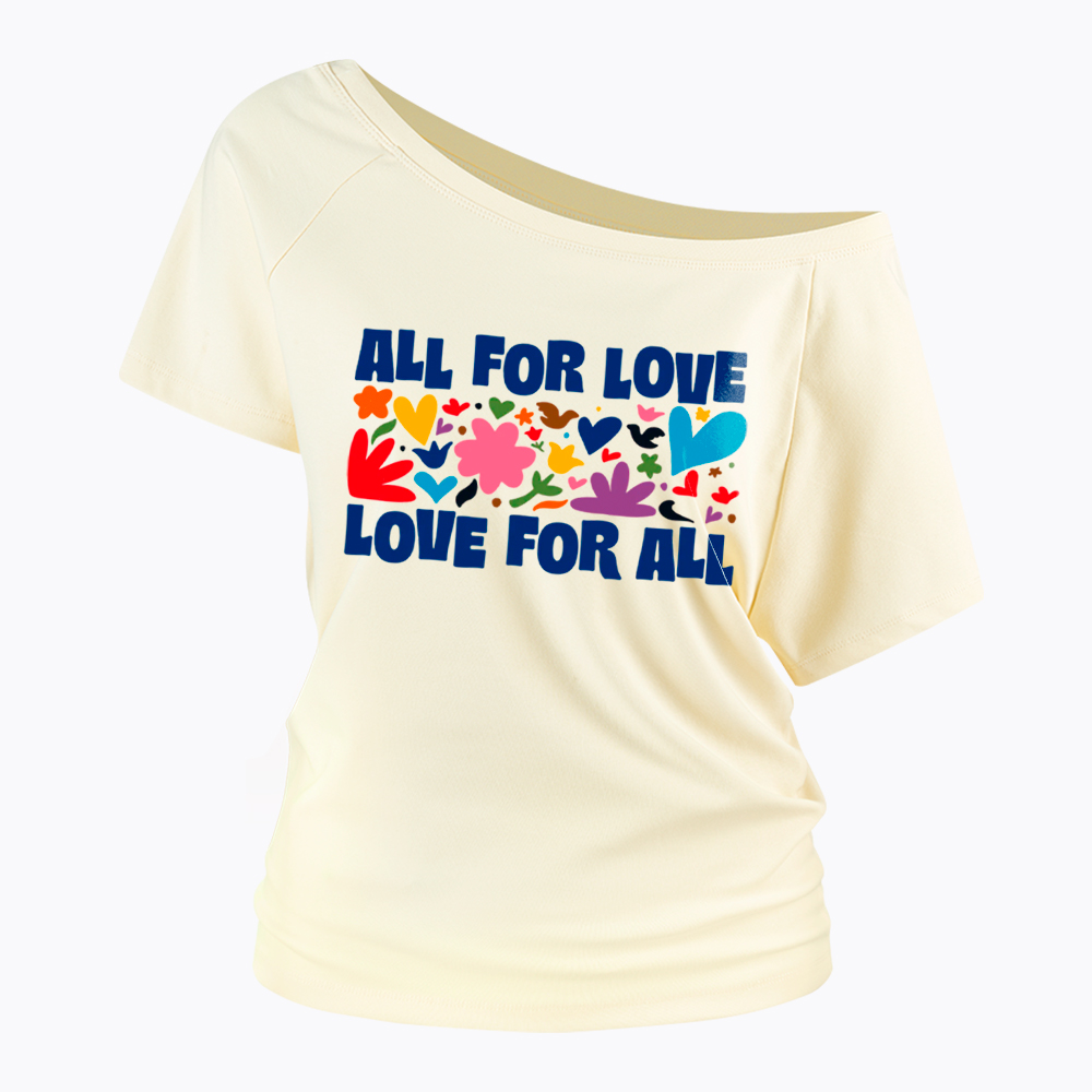 All for Love Love for All Off Shoulder T-Shirt