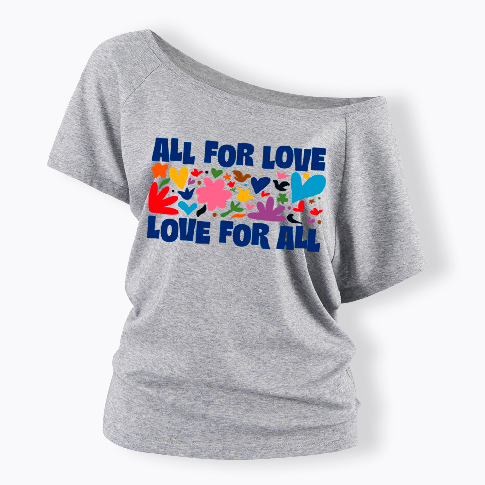All for Love Love for All Off Shoulder T-Shirt