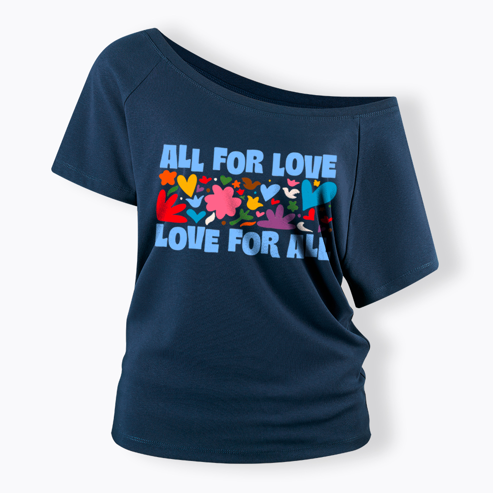 All for Love Love for All Off Shoulder T-Shirt