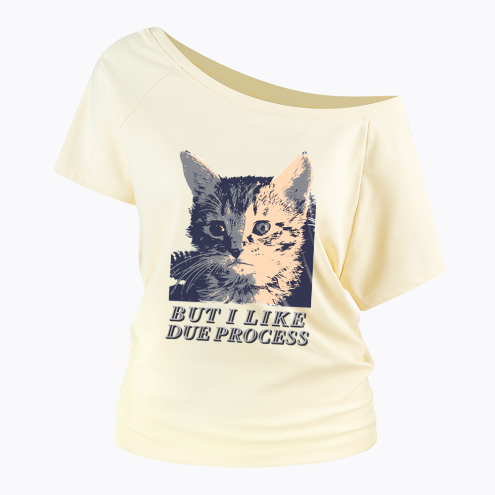 But I Like Due Process cat Off Shoulder T-Shirt