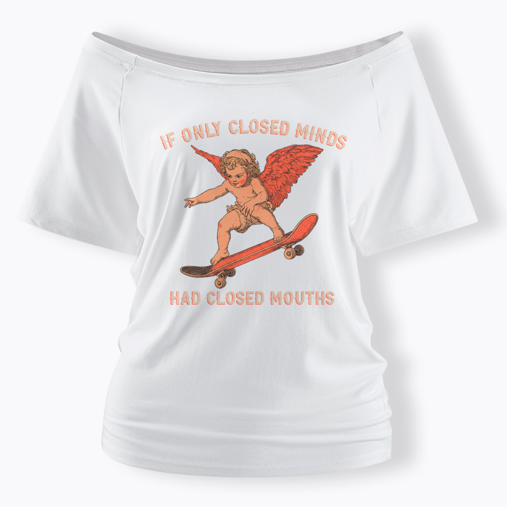 If Only Closed Minds Had Closed Mouths Off Shoulder T-Shirt