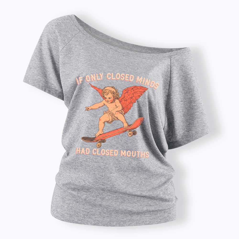 If Only Closed Minds Had Closed Mouths Off Shoulder T-Shirt
