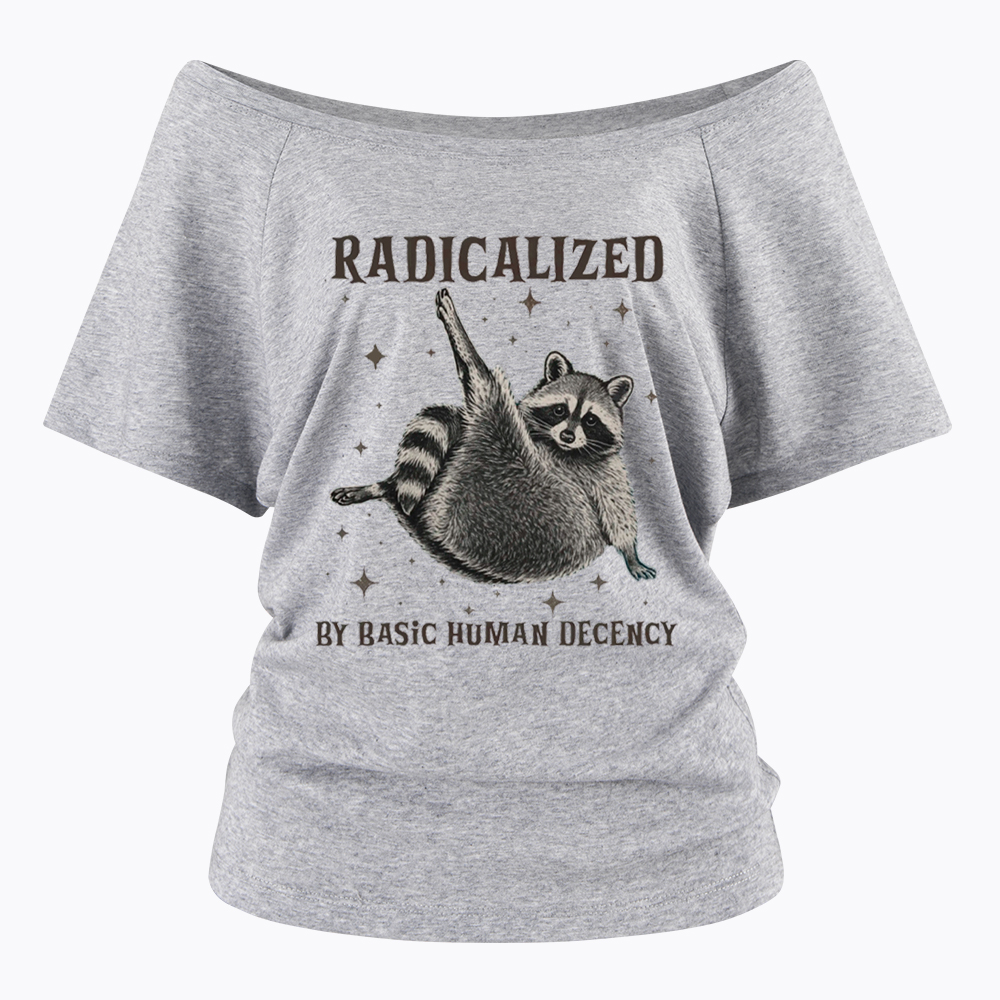 Radicalized By Basic Human Decency Off Shoulder T-Shirt