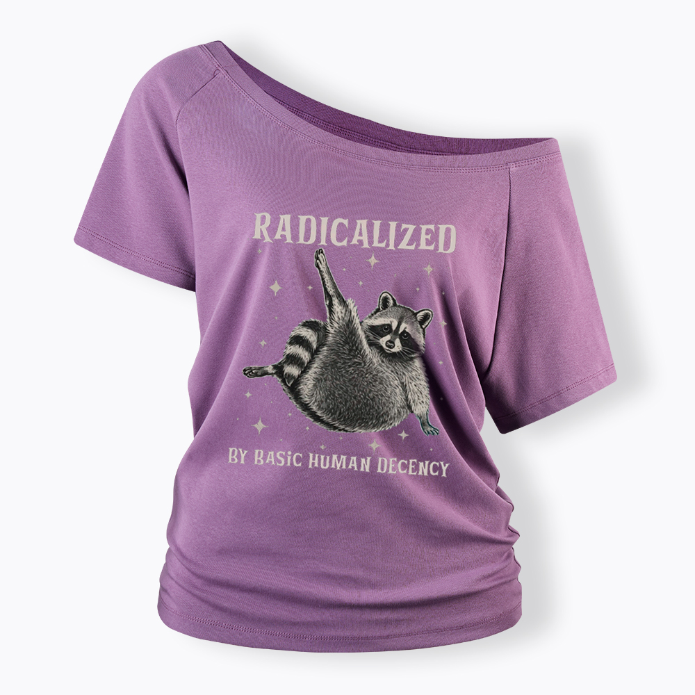 Radicalized By Basic Human Decency Off Shoulder T-Shirt