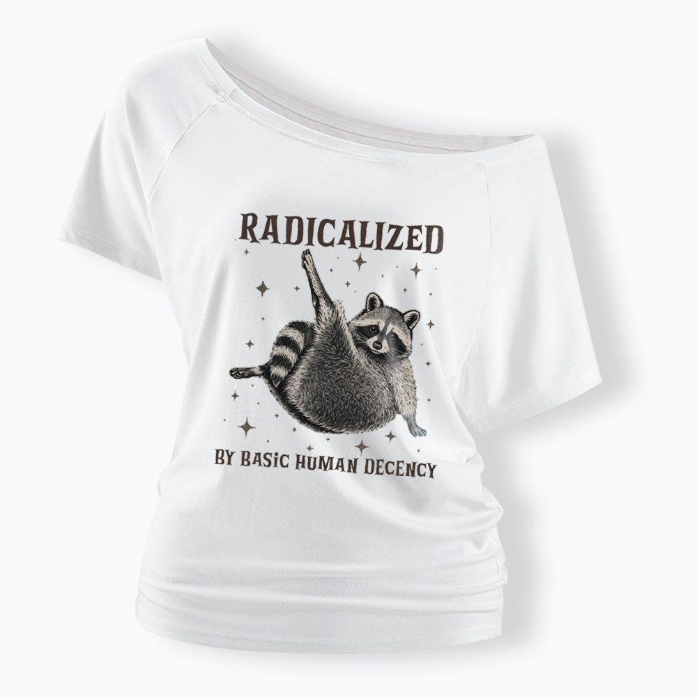 Radicalized By Basic Human Decency Off Shoulder T-Shirt