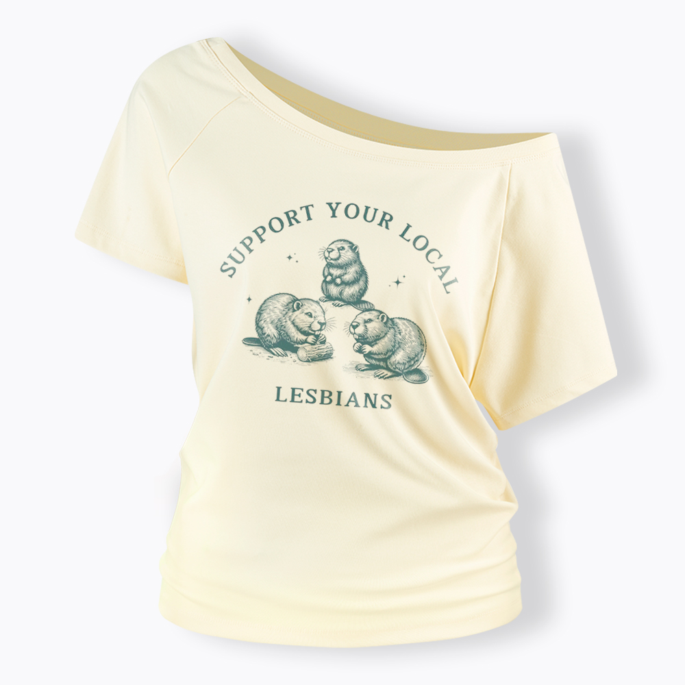 Support Your Local Lesbians Off Shoulder T-Shirt