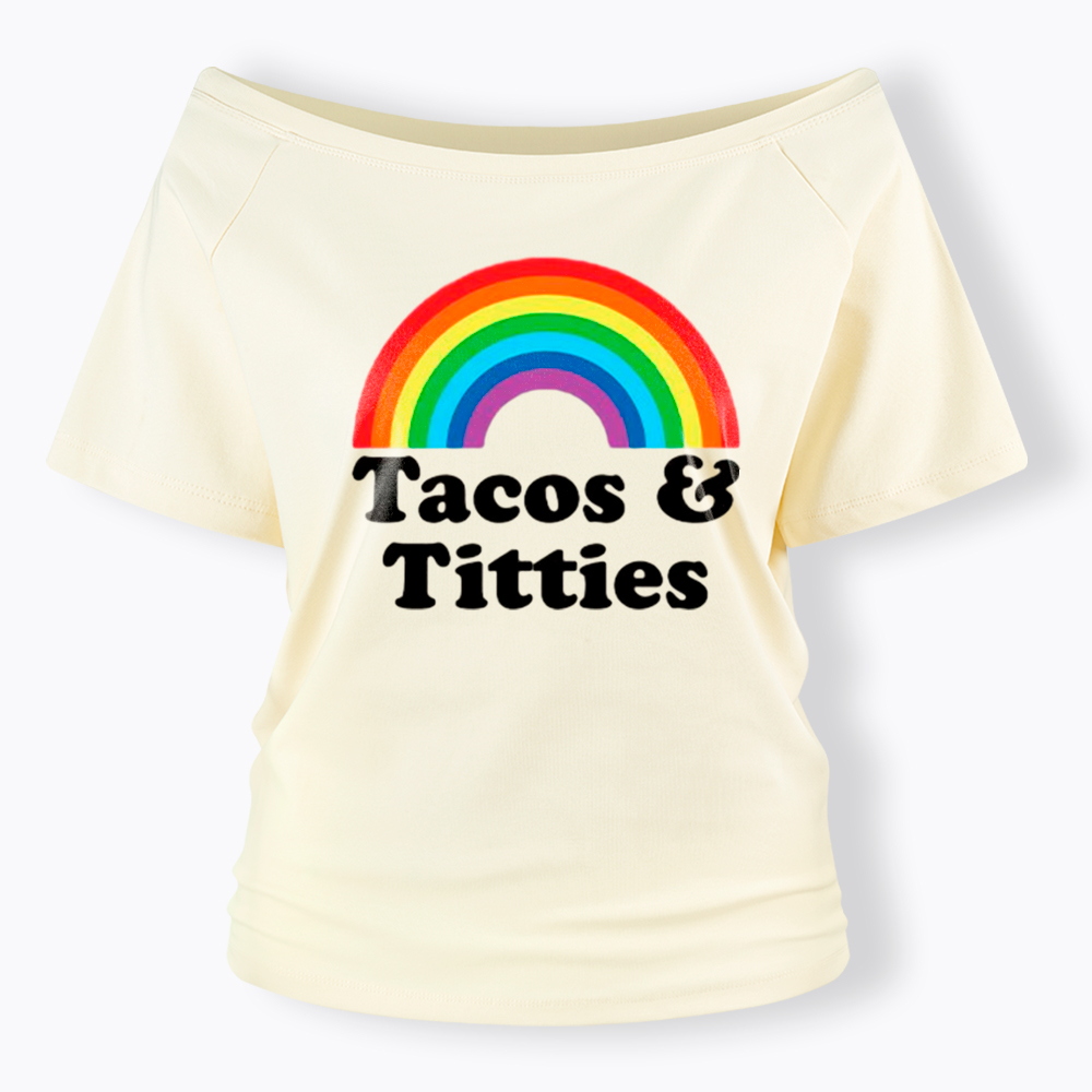 Tacos and Titties Off Shoulder T-Shirt