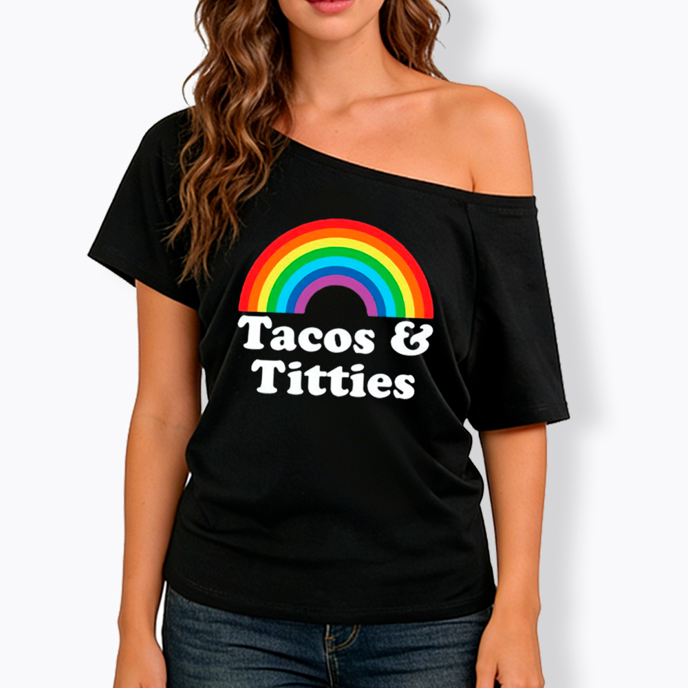 Tacos and Titties Off Shoulder T-Shirt