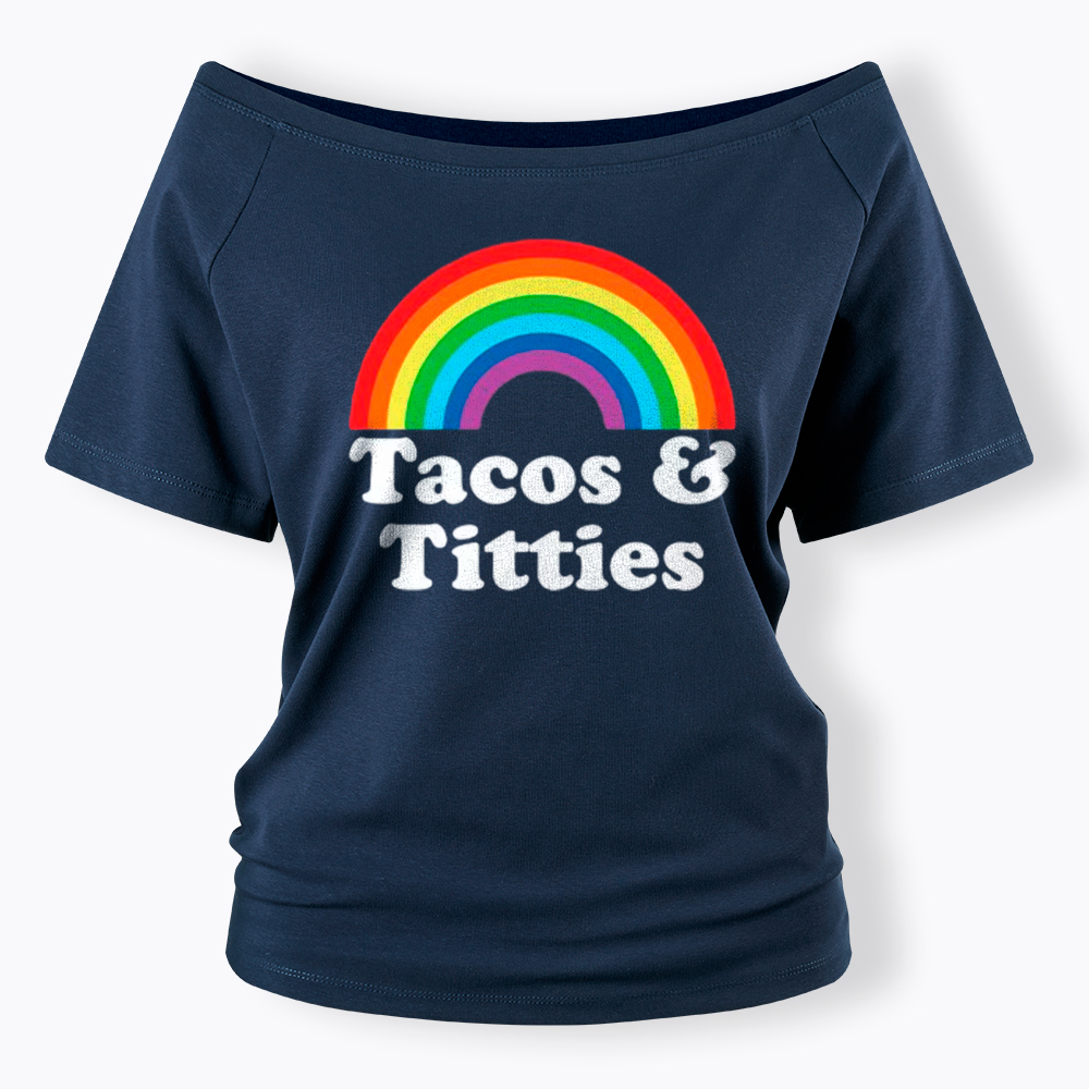 Tacos and Titties Off Shoulder T-Shirt