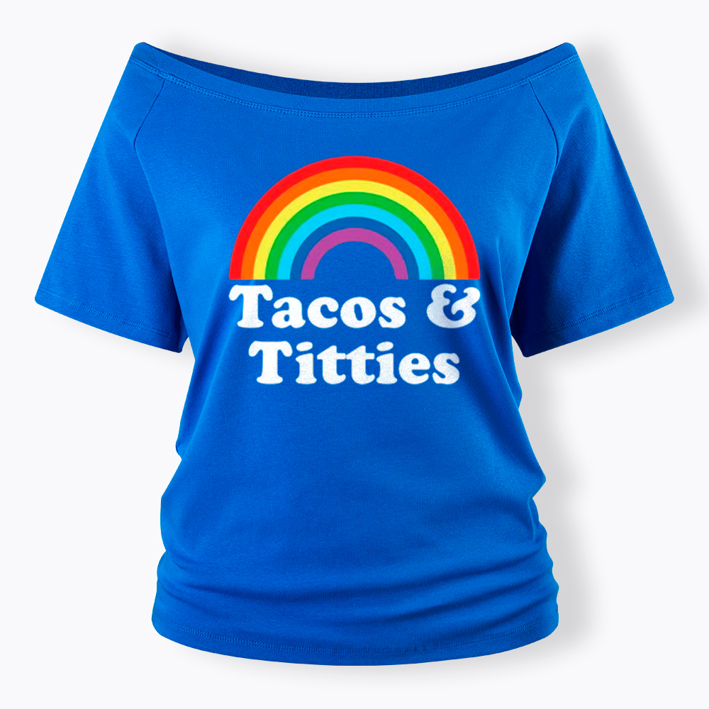Tacos and Titties Off Shoulder T-Shirt