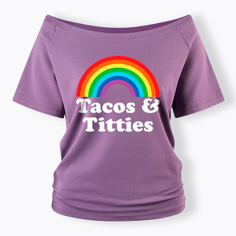 Tacos and Titties Off Shoulder T-Shirt
