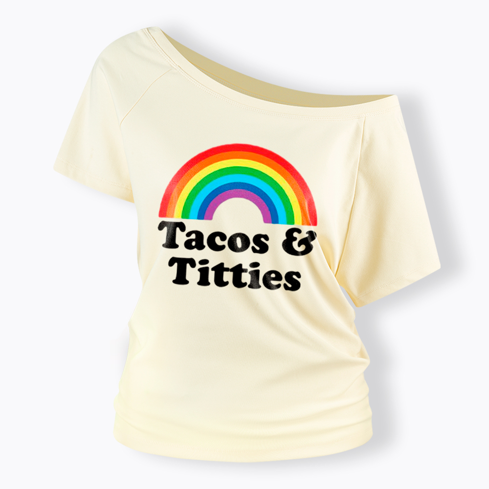 Tacos and Titties Off Shoulder T-Shirt