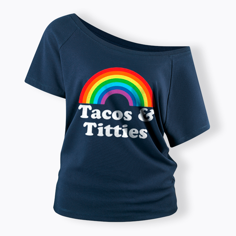 Tacos and Titties Off Shoulder T-Shirt