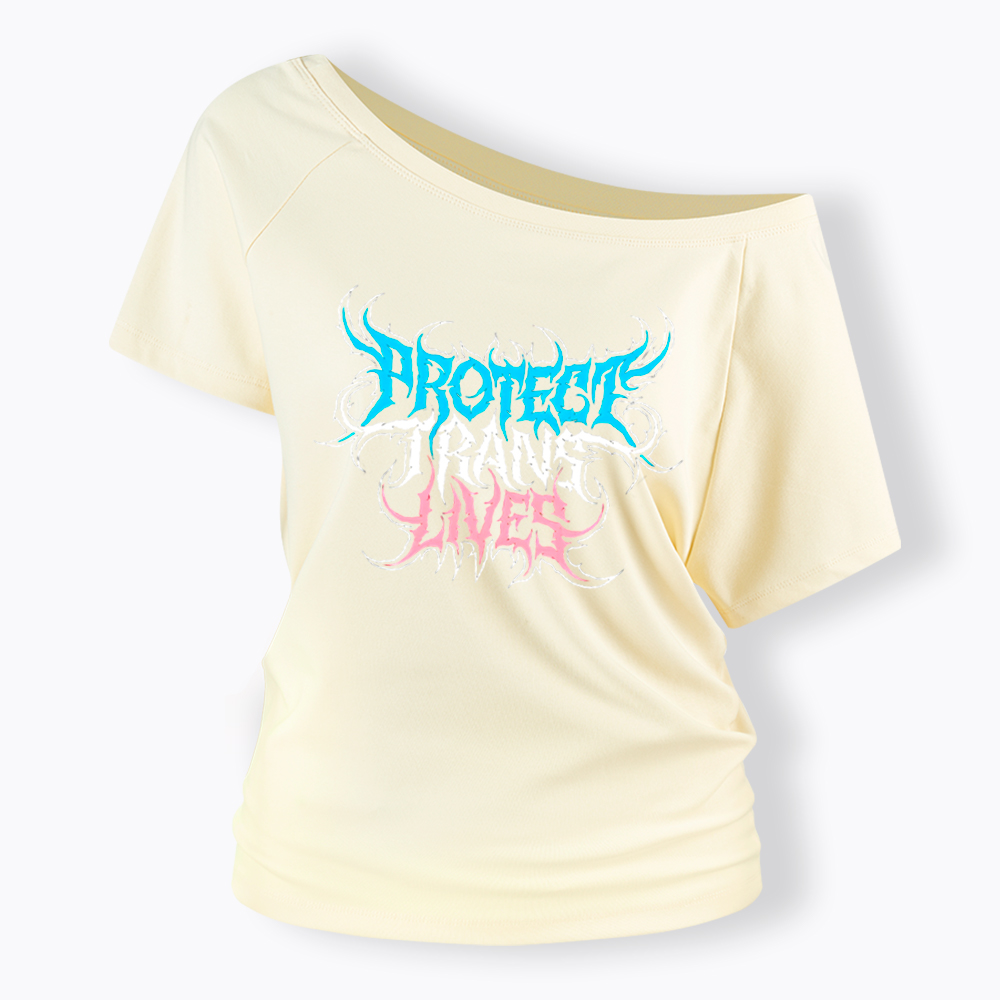 Protect Trans Lives Off Shoulder T-Shirt