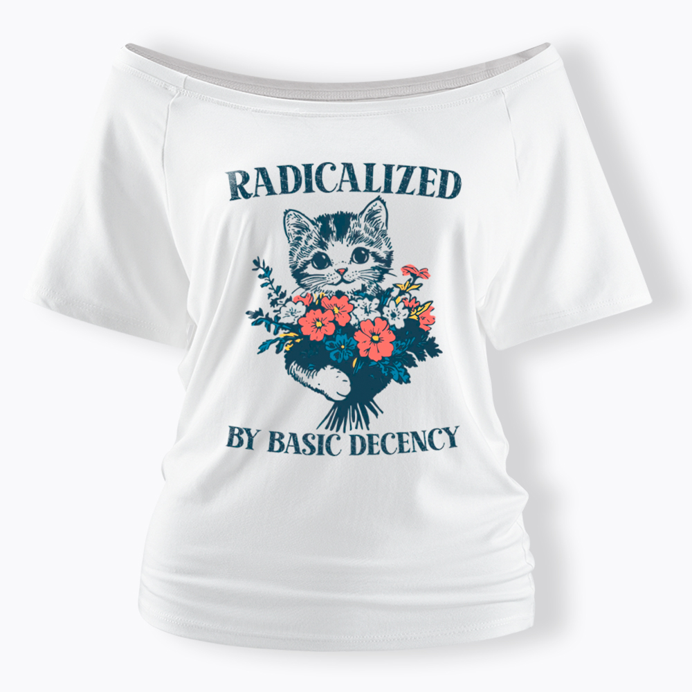 Radicalized By Basic Decency Cat Floral Feminist Off Shoulder T-Shirt