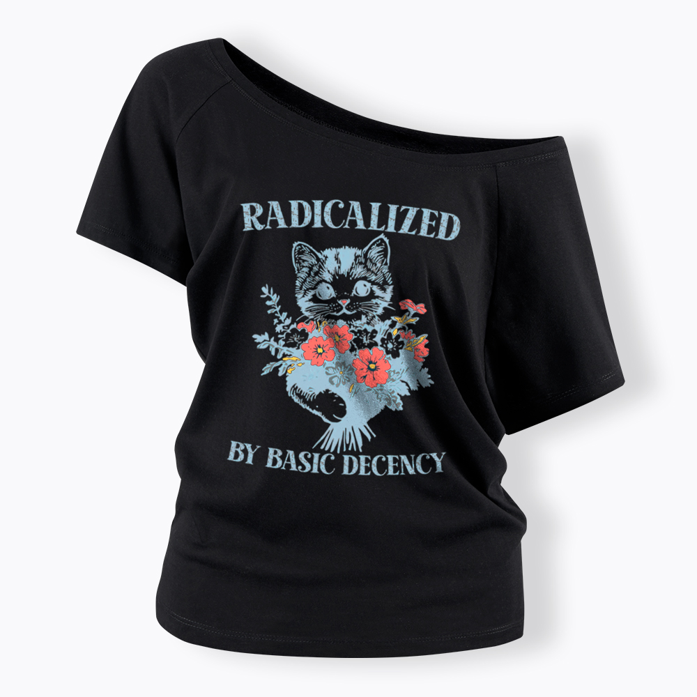 Radicalized By Basic Decency Cat Floral Feminist Off Shoulder T-Shirt