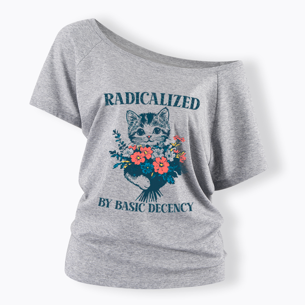 Radicalized By Basic Decency Cat Floral Feminist Off Shoulder T-Shirt