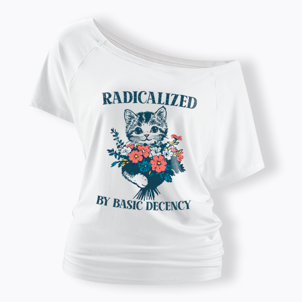 Radicalized By Basic Decency Cat Floral Feminist Off Shoulder T-Shirt