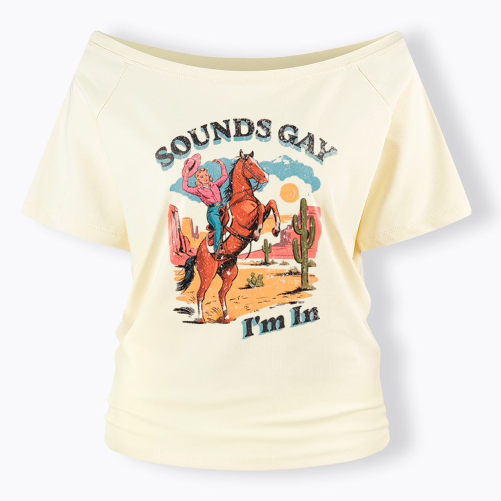 SOUNDS GAY Im In Off Shoulder T-Shirt