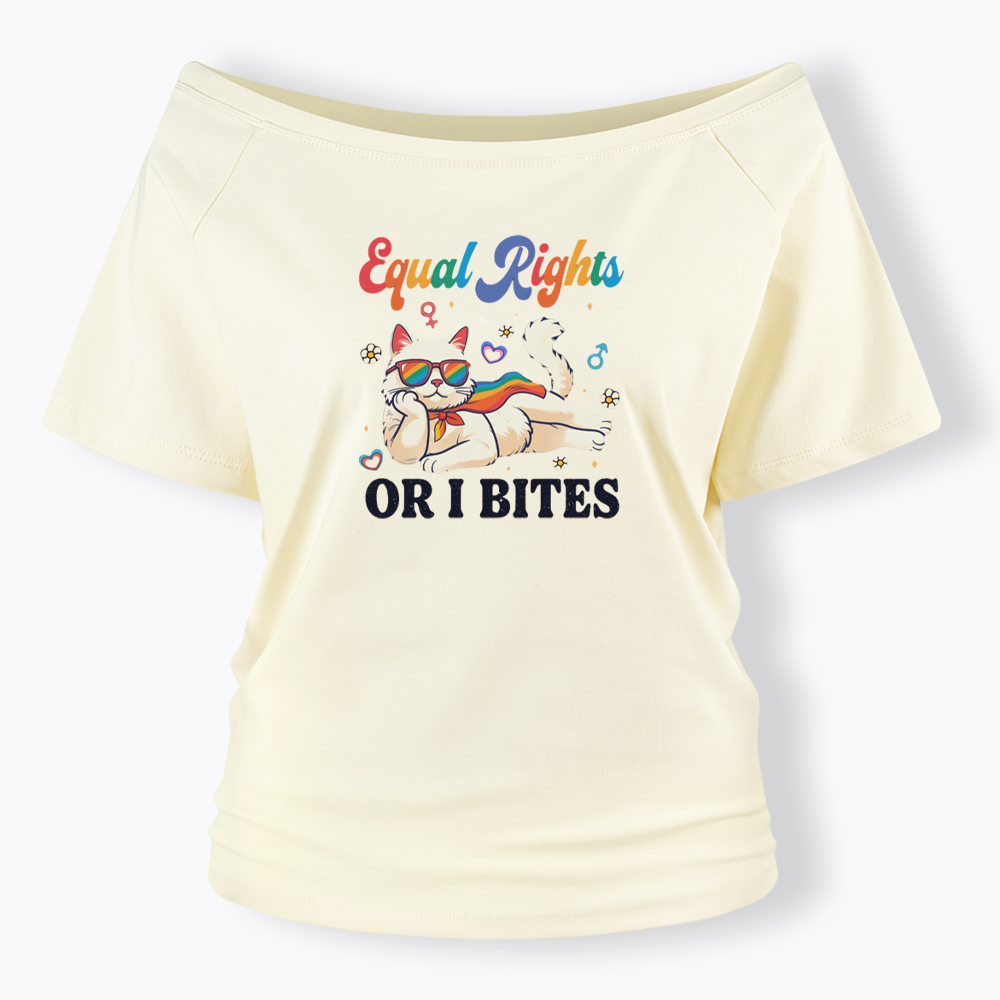 Equal Rights Or I Bites Cat Off Shoulder T-shirt