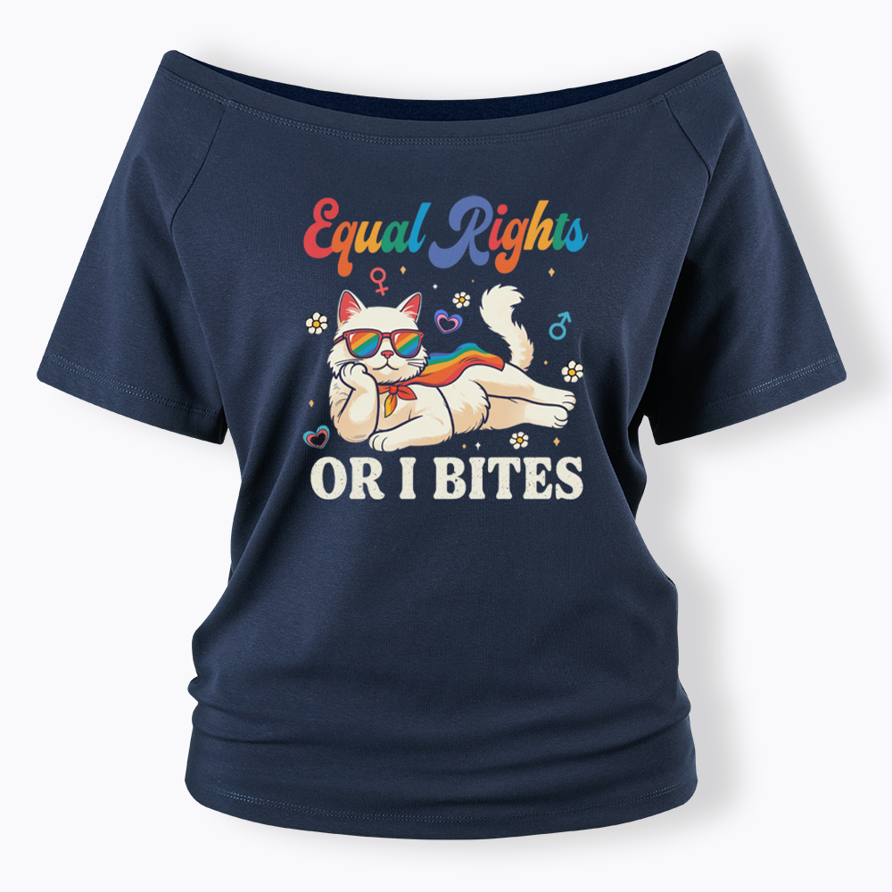 Equal Rights Or I Bites Cat Off Shoulder T-shirt