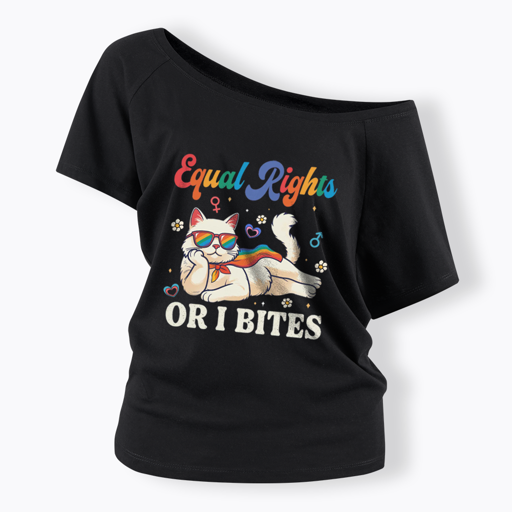 Equal Rights Or I Bites Cat Off Shoulder T-shirt