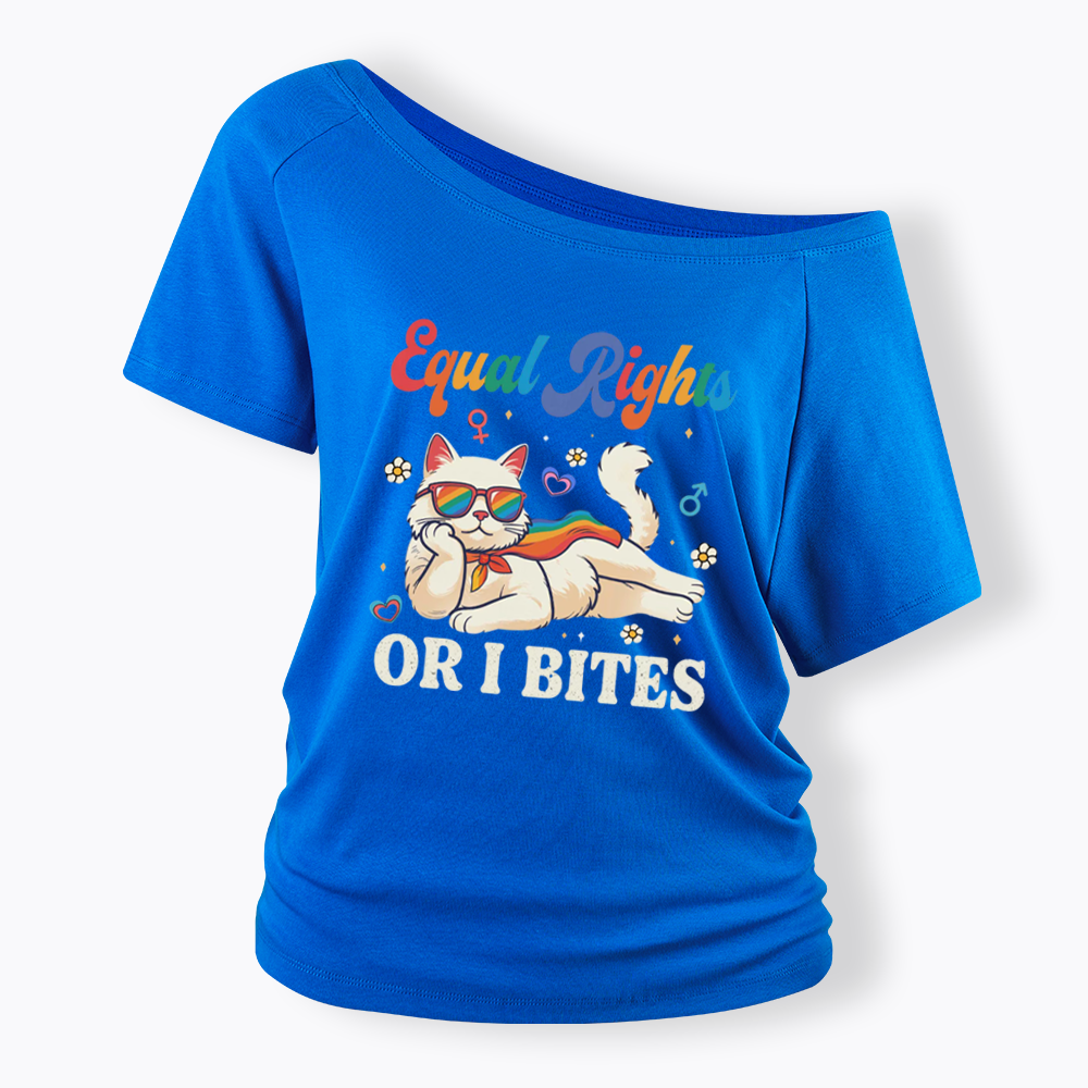 Equal Rights Or I Bites Cat Off Shoulder T-shirt