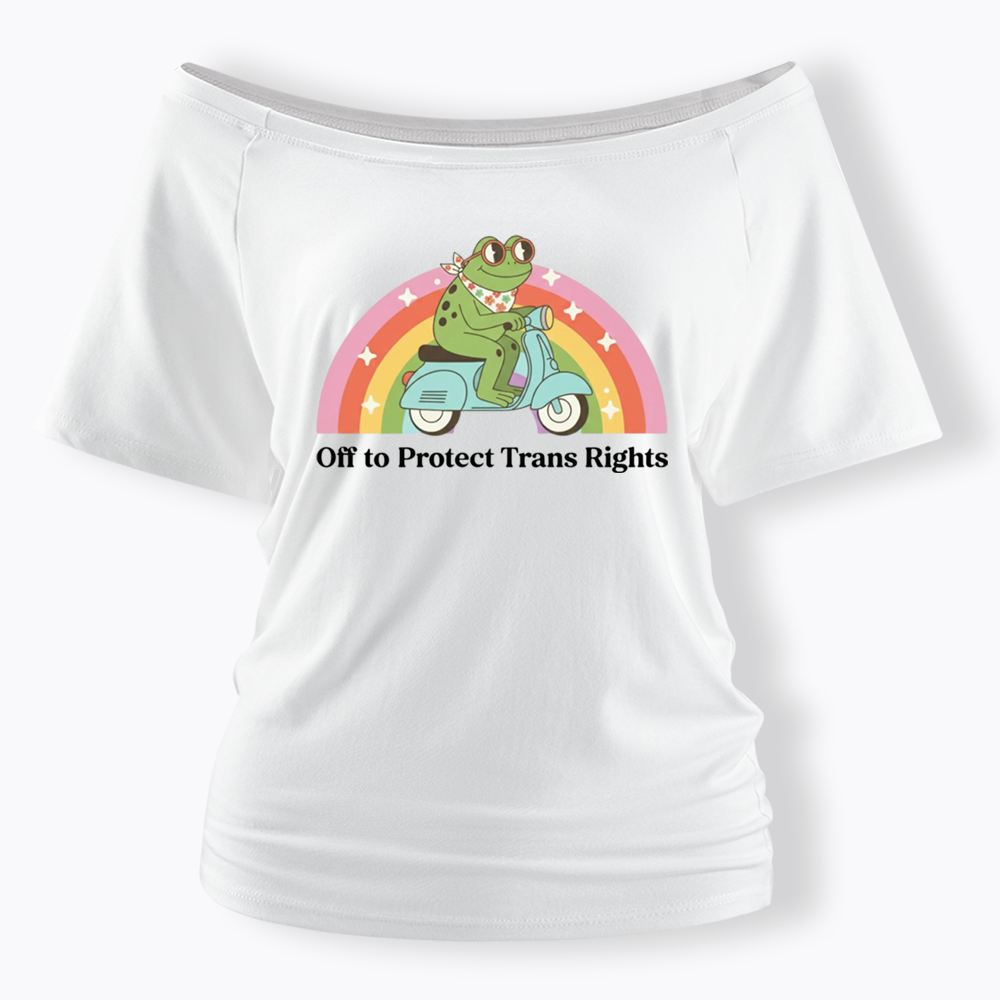 Protect Trans Rights Off Shoulder T-shirt