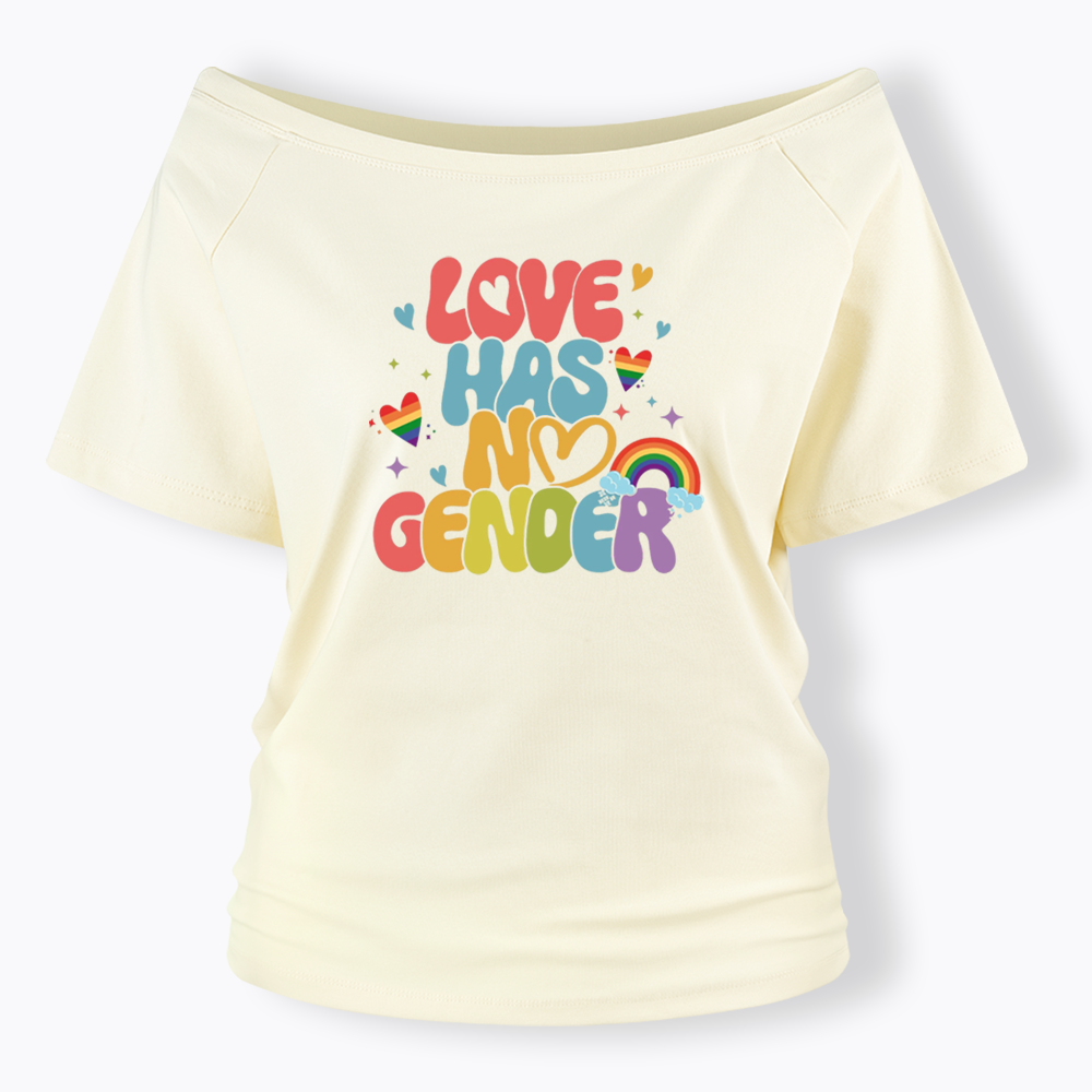 Love Has No Gender Off Shoulder T-shirt