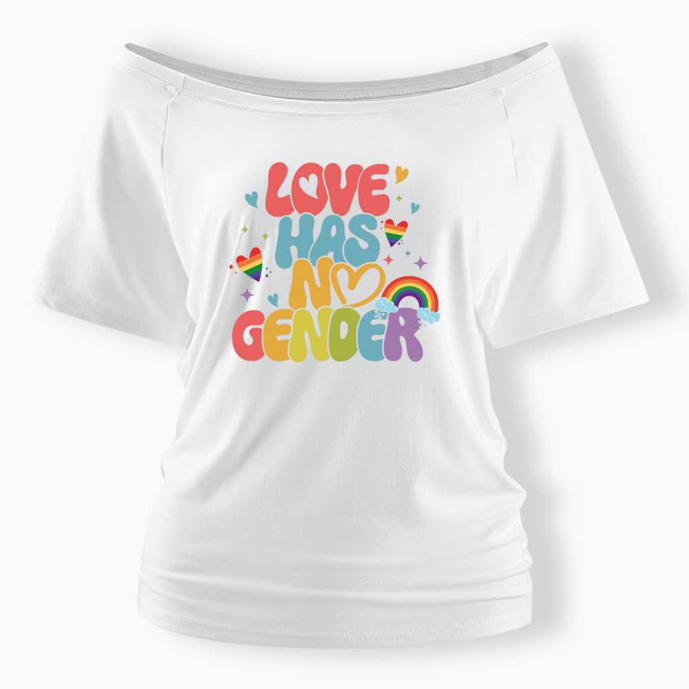 Love Has No Gender Off Shoulder T-shirt