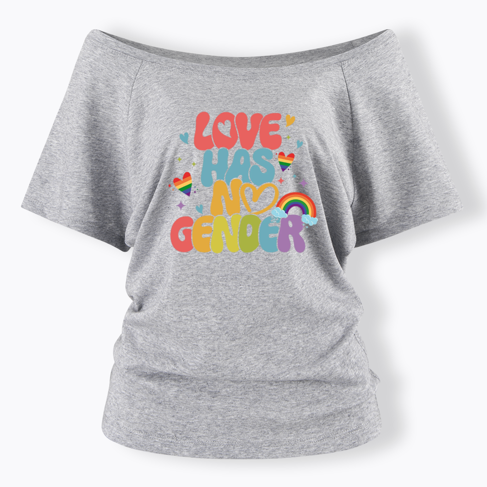 Love Has No Gender Off Shoulder T-shirt