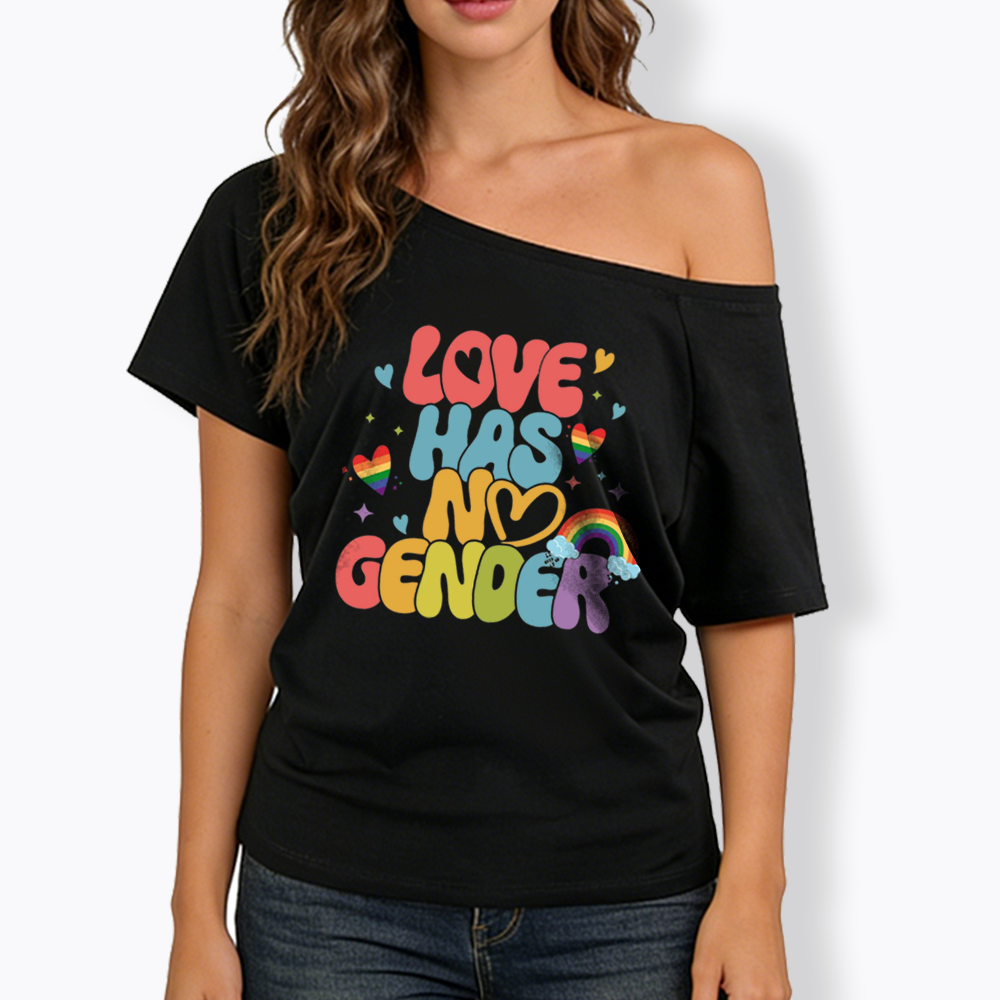 Love Has No Gender Off Shoulder T-shirt