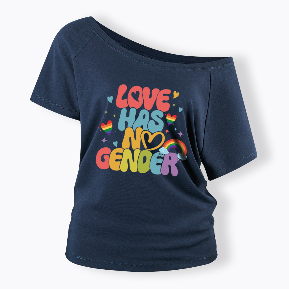 Love Has No Gender Off Shoulder T-shirt