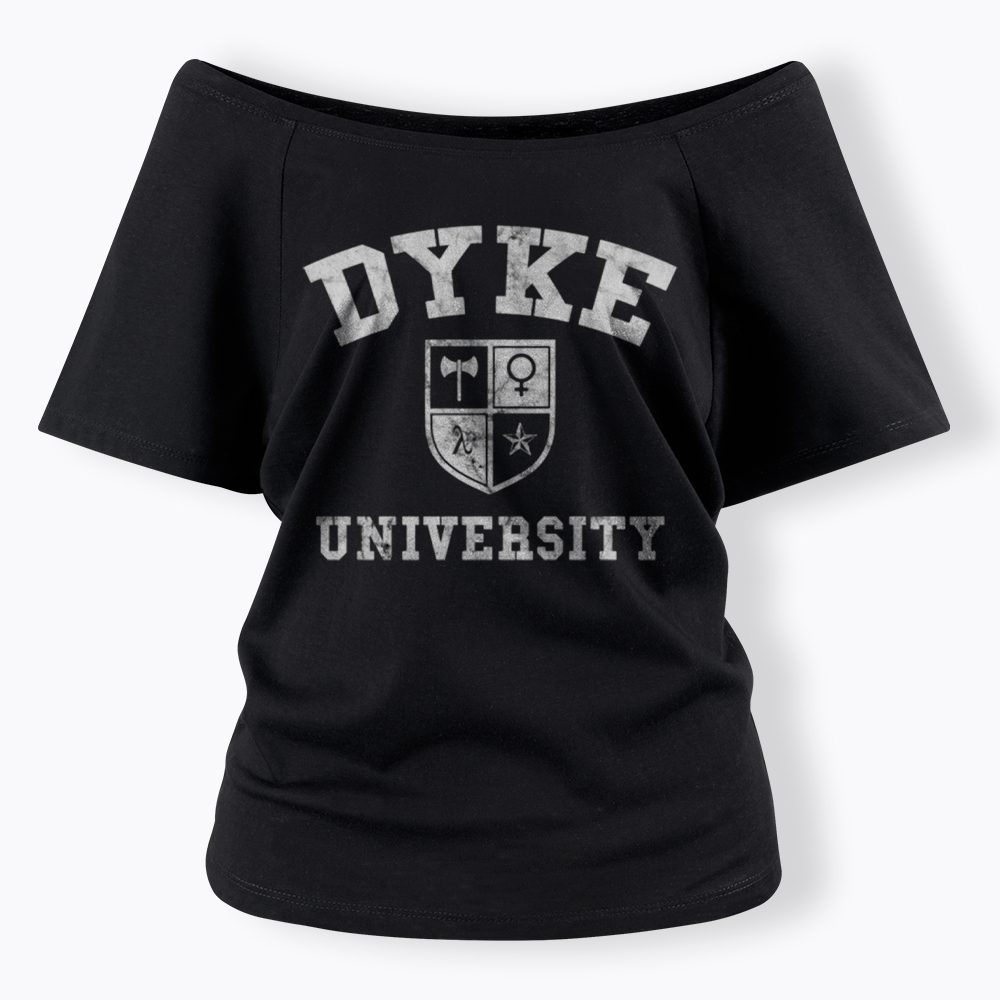 Dyke University Off Shoulder T-Shirt