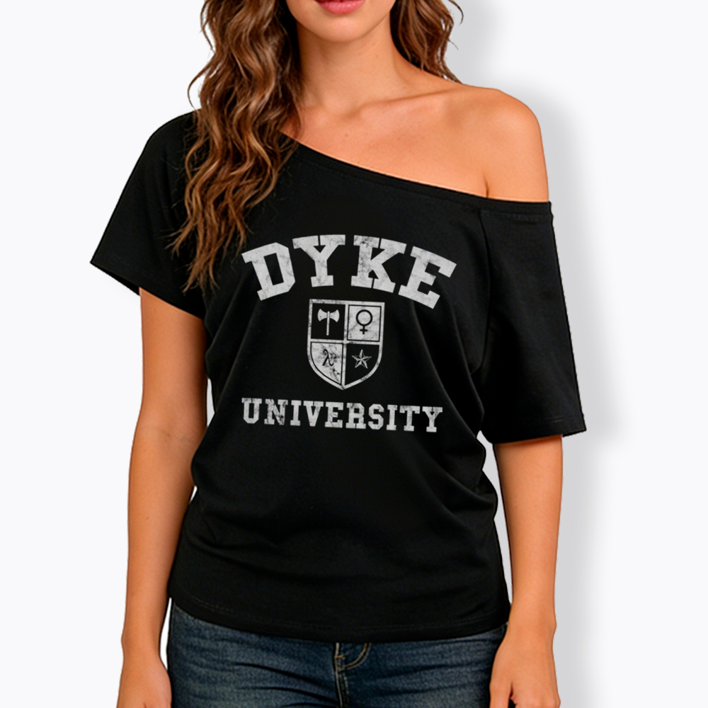 Dyke University Off Shoulder T-Shirt