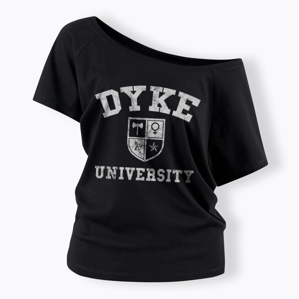 Dyke University Off Shoulder T-Shirt