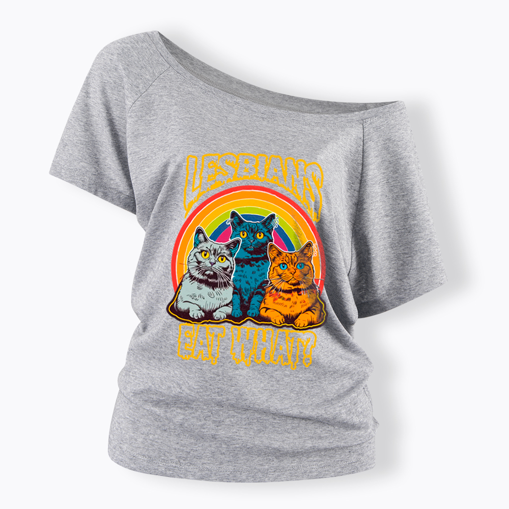 Funny Lesbians Eat What Off Shoulder T-Shirt